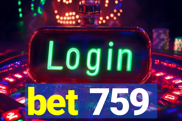 bet 759